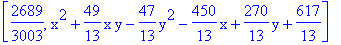 [2689/3003, x^2+49/13*x*y-47/13*y^2-450/13*x+270/13*y+617/13]